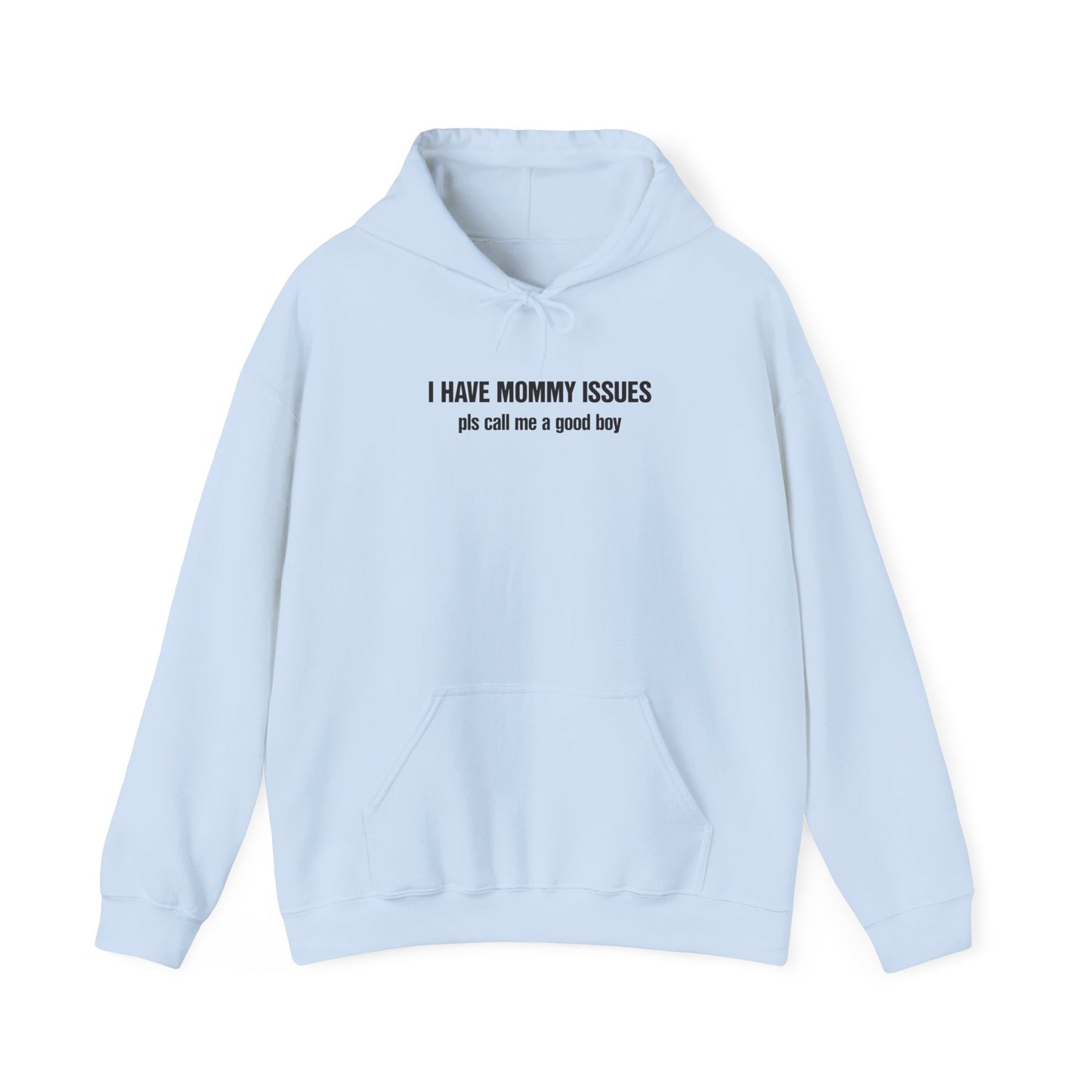I Have Mommy Issues Pls Call Me A Good Boy